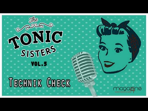 The Tonic Sisters Vol.5 - Technik Check