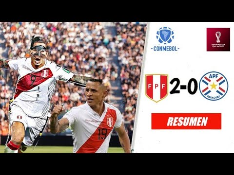 Perú 2-0 Paraguay |Resumen Del Partido| Eliminatorias Qatar 2022