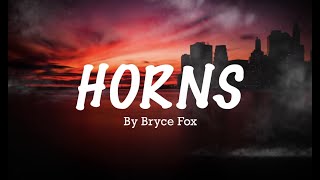 Horns - Bryce Fox ( Lyrics )