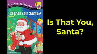 Is that you, Santa - All Aboard Reading