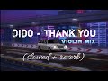 Dido - thank you (slowed + reverb)_Violin mix | MeloSoul