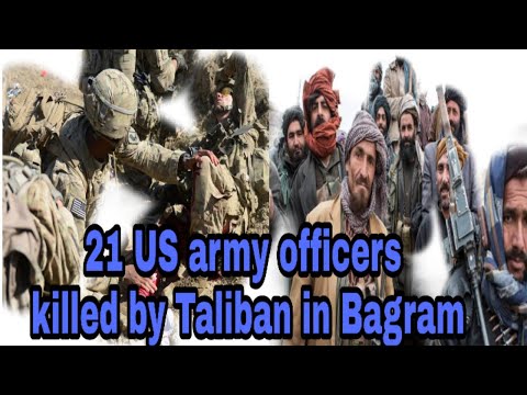 Taliban attacked on bagram air base|more than 20 army officers killed
