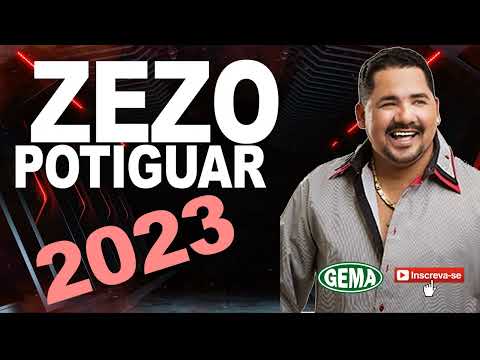 Zezo Potiguar - 2023 As 10 Melhores