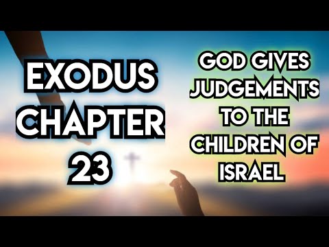 EXODUS CHAPTER 23 | THE HOLY BIBLE (KJV)