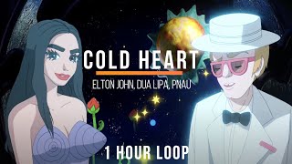 Elton John &amp; Dua Lipa - Cold Heart (PNAU Remix) // 1 HOUR