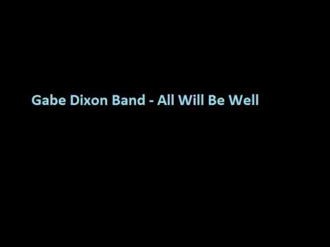 Gabe Dixon Band - All Will Be Well