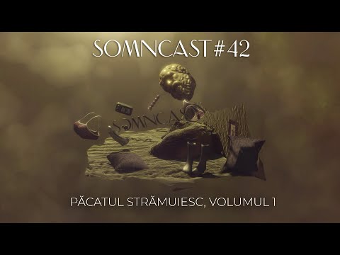 Somncast #42 - Păcatul Strămuiesc, volumul 1 - Cu Raul Gheba și Costel Bojog