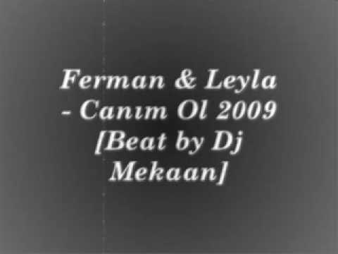 Ferman Ft LeYla 2009 - Canim Ol