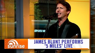 James Blunt performs &#39;5 Miles&#39; live on Australian TV | Sunrise