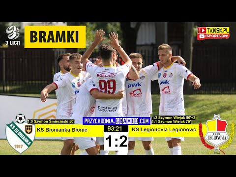 tv.nsk.pl [bramki] KS Błonianka Błonie - KS Legionovia Legionowo 1:2 (0:0) 2022-09-04 g. 12:00