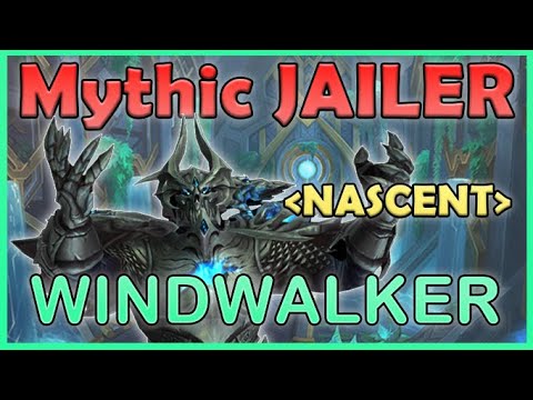 Nascent vs Mythic Jailer Windwalker PoV