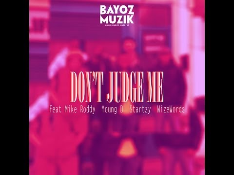Bayoz Muzik Feat Mikes Roddy, Young D, Startzy and WizeWordz