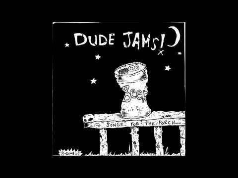 Dude Jams- Sound of an Idiot