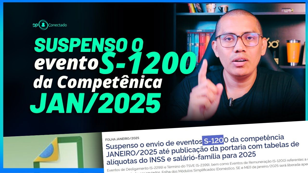 eSocial: Suspenso o envio de eventos S-1200 da competência JANEIRO/2025