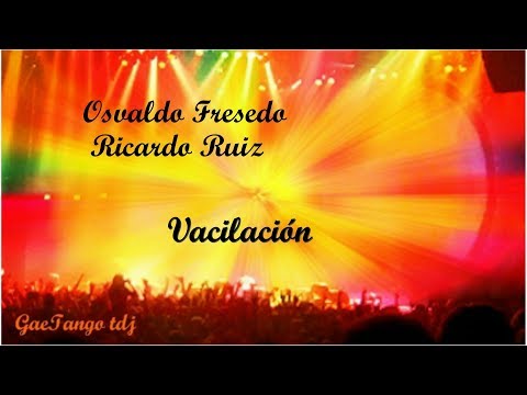 Osvaldo Fresedo  Ricardo Ruiz  Vacilación  1941
