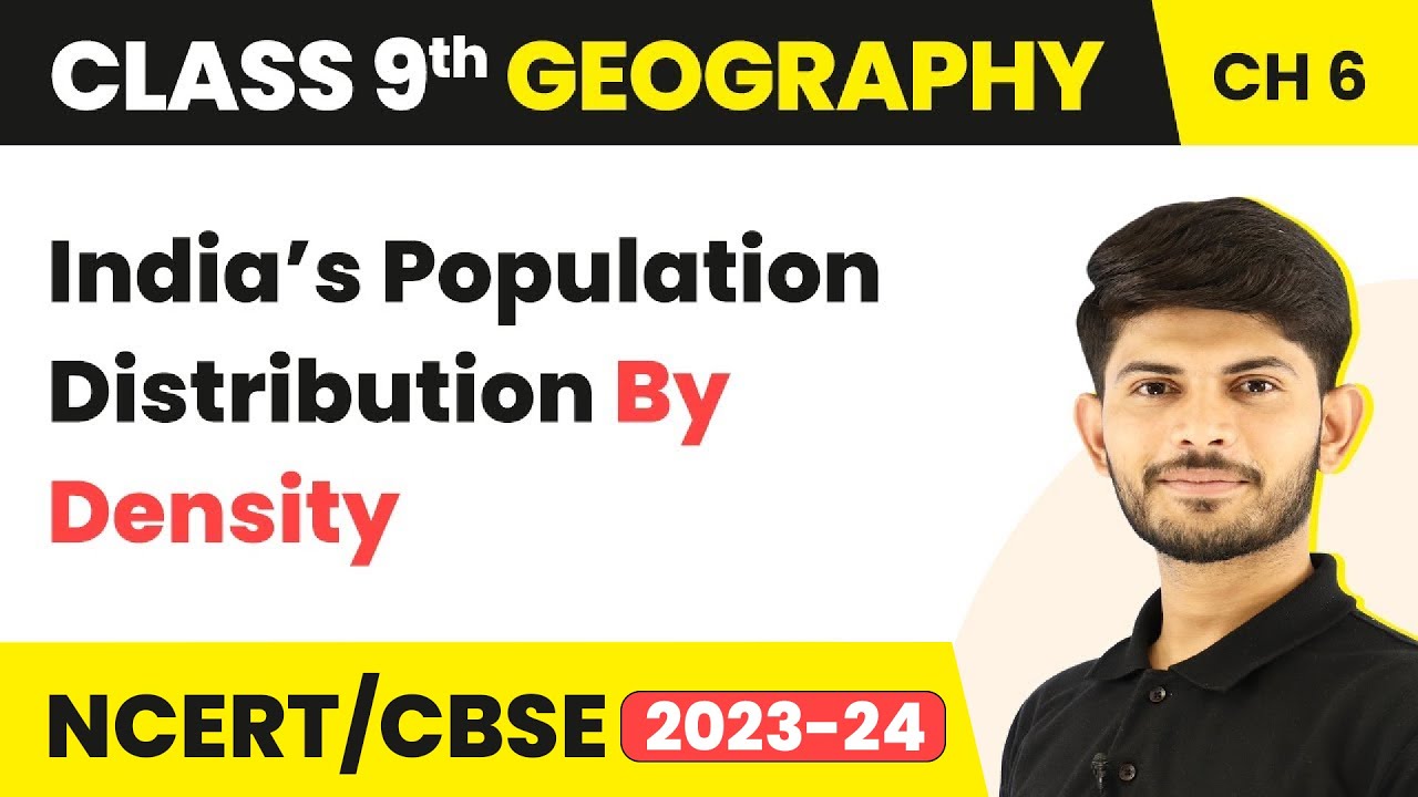 Population - India’s Population Distribution By Density | Class 9 SST(Geography)- CBSE/NCERT