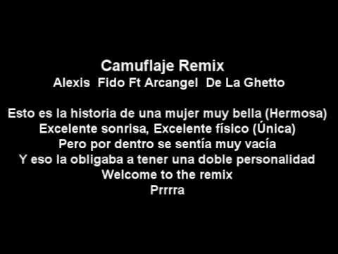 Camuflaje Remix -Alexis & Fido  Ft Arcangel & De La Ghetto"Letra"