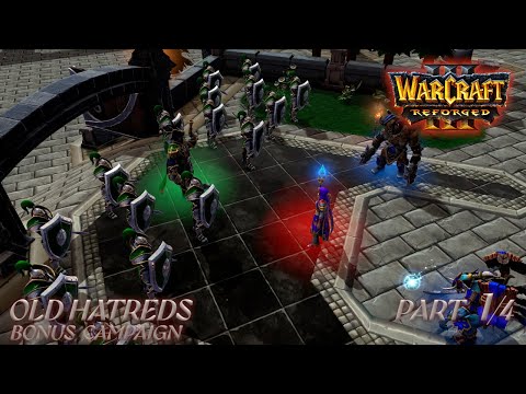 Warcraft 3 The Frozen Throne Reforged: Old Hatreds | PART 1 | HARD Bonus   Gameplay