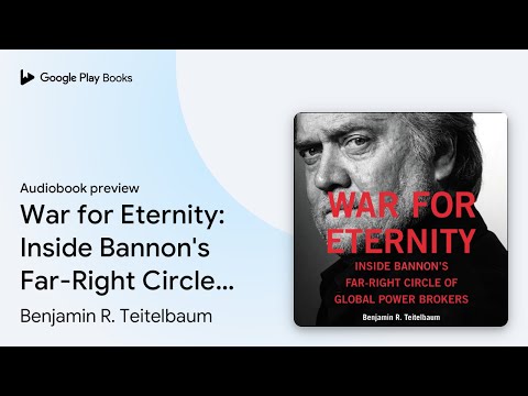 War for Eternity: Inside Bannon's Far-Right… by Benjamin R. Teitelbaum · Audiobook preview