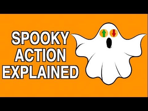 SPOOKY ACTION AT A DISTANCE EXPLAINED SIMPLY