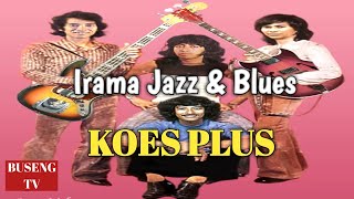 Download lagu Koes Plus Irama Jazz & Blues mp3