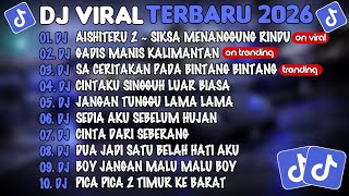 Download lagu DJ TIKTOK TERBARU 2026🎵DJ AISHITERU 2 ~ SIKSA MENANGGUNG RINDU🎵DJ GADIS MANIS KALIMANTAN🎵FULL ALBUM mp3