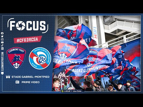 👁️ J25 | [Focus] Clermont Foot 63 - RC Strasbourg Alsace