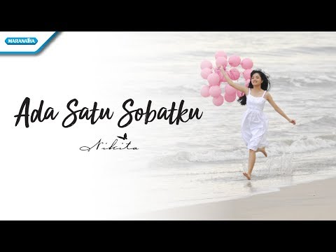 Ada Satu Sobatku - Nikita (Video)