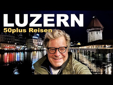 Lucerne 2020 | 50+ Travel | City Break | City Trip | Holiday in Switzerland