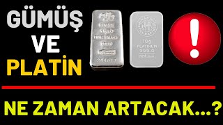 GÜMÜŞ VE PLATİN NEDEN DURGUN...? NE ZAMAN ARTACAK...?