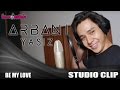 Arbani Yasiz - Be My Love (Studio Clip Version)