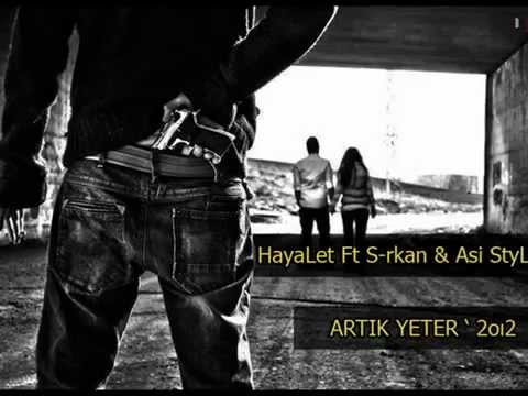 Asi StyLa Ft S-rkan & HayaLet - Artık Yeter '2oı2 [ New Track ]