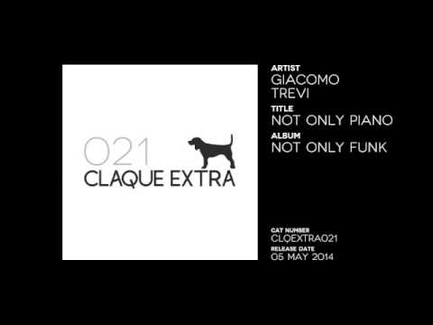 Giacomo Trevi "Not Only Piano" (Claque Extra 021)