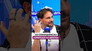 AS CONSEQUÊNCIAS ESPIRITUAIS DA MENTIRA