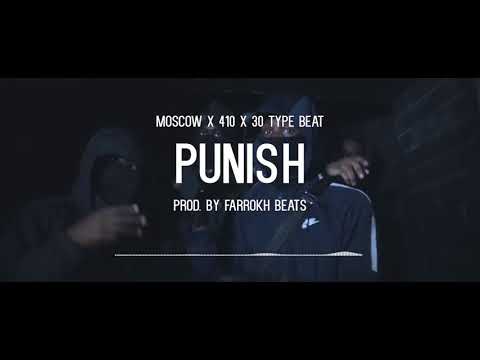Moscow17 x 410 x 30 UK Drill Type Beat - Punish (Prod. @FarrokhBeats)