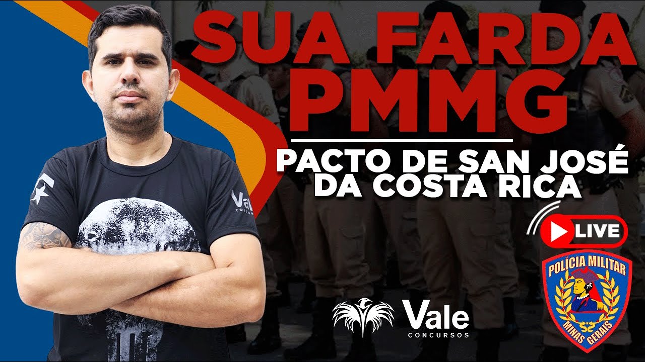 CONCURSO PMMG - PACTO DE SAN JOSÉ DA COSTA RICA  - Prof. Fraga