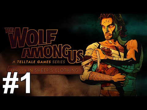 The Wolf Among Us Episode 4 Gameplay Walkthrough Part 1 No Commentary