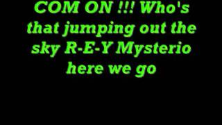 Rey Mysterio. Whos that jumping out the sky Lyrics.