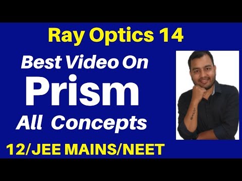 Ray Optics 14 : Refraction through Prism : Concept , Numericals & Minimum Deviation Case JEE/NEET Video
