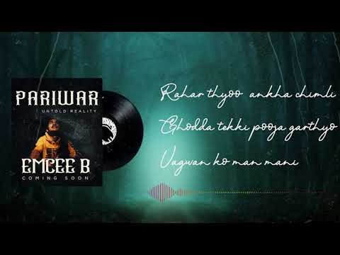 PARIWAR / EMCEE B // (OFFICIAL LYRICAL VIDEO).
