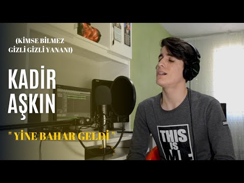 Kadir Aşkın - Yine Bahar Geldi (Official Video)