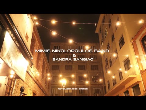 Mimis Nikolopoulos Band & Sandra Sangiao | November 2022 (Backstage & Highlights)