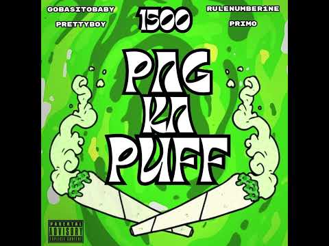 PAG KA PUFF - RULENUMBER1NE feat. Gobasitobabyy, Prettyboy, Primo, (Official Music Audio)