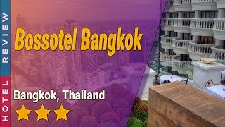Bossotel Bangkok hotel review | Hotels in Bangkok | Thailand Hotels