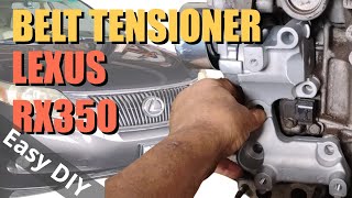 Lexus RX350 2GR-FE Serpentine Belt Tensioner - Replace DIY