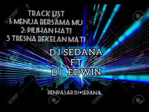 MixtapeGalauTimeSpecial-Feat-  DJ EDWIN. [DenpasarDJ™•SEDANA]