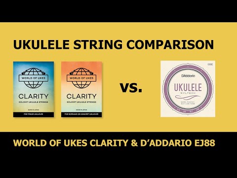 D'addario EJ88 vs World of Ukes Clarity Ukulele Strings Comparison