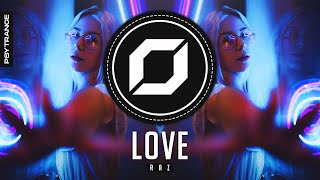 PSY-TRANCE ◉ RAZ - Love