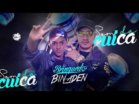 MC Bin Laden e MC Brinquedo - Som da Cuíca 2018