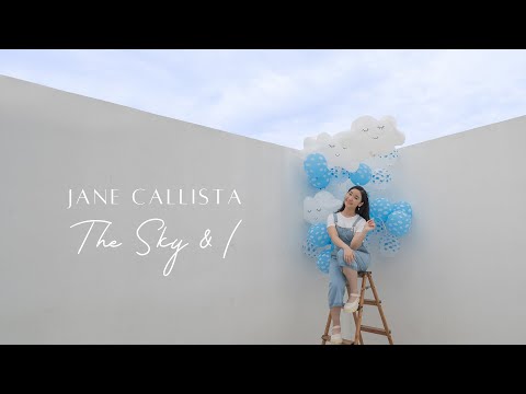 The Sky & I - Jane Callista (Official Music Video)